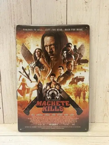 Letrero de metal de la película Machete Kills, con el personaje de Danny Trejo, de Robert Rodriguez, en aluminio.