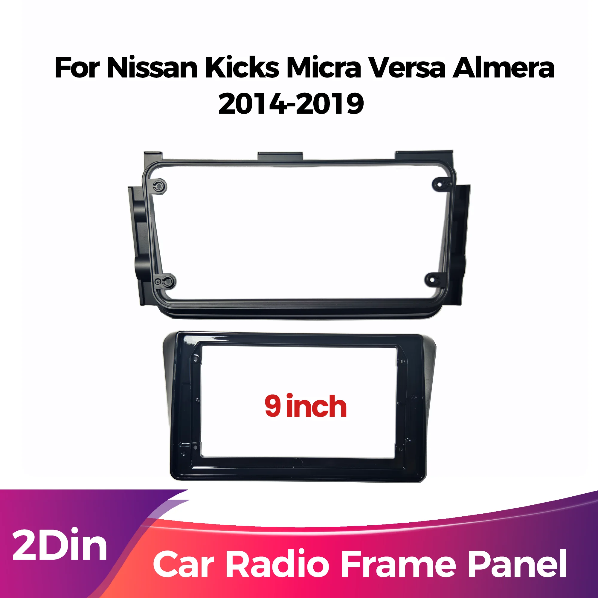 Double Din 9 Inch Car Radio Fascia Frame for Nissan Kicks Micra Versa Almera 2014-2019 Android  Dash Panel Adapter Kit