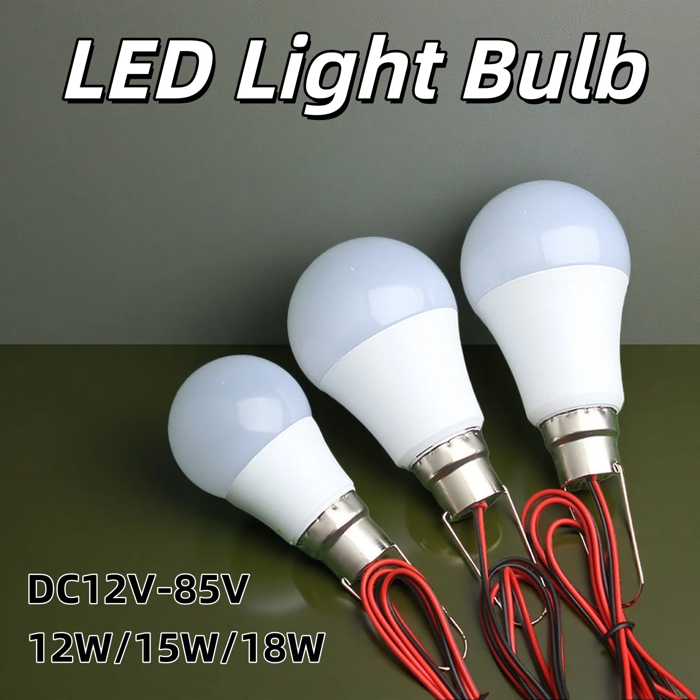 

LED Bulb DC12V-85V Selection Household Bright House Lighting Bulb 12W/15W/18W Low Wattage 6500K Cold White Light Portable Lamp