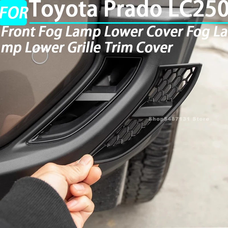 

Car Front Fog Lamp Lower Cover Fog Lamp Lower Grille Trim Cover for Toyota Prado LC250 Exterior Accessories 2024 2025