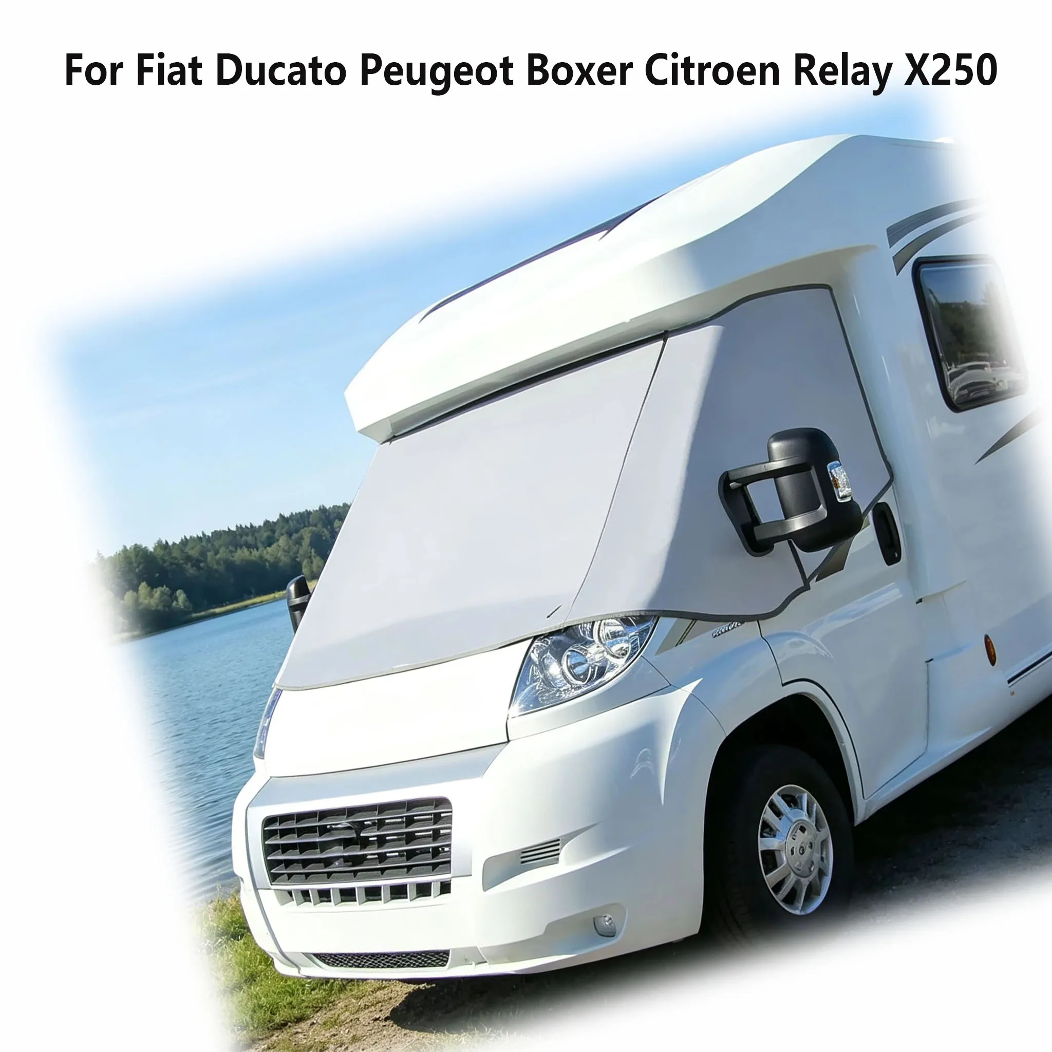 Heat Insulation External Motorhome Cab Blind Windshield Cover for Fiat Ducato Peugeot Boxer Citroen Relay X250 - Vehicle Accesso