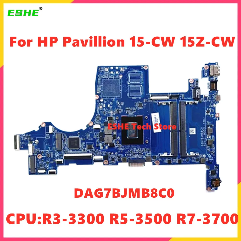 DAG7BJMB8C0 For HP Pavilion 15-CW 15Z-CW 15-CW1010NL 15Z-CW TPN-Q210 Laptop Motherboard With R3-3300 R5-3500 R7-3700 CPU UMA