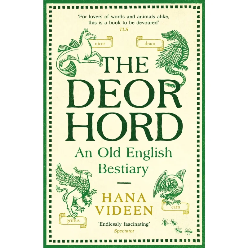 

The Deorhord An Old English Bestiary Hana Videen Profile Books 9781800815803 Book