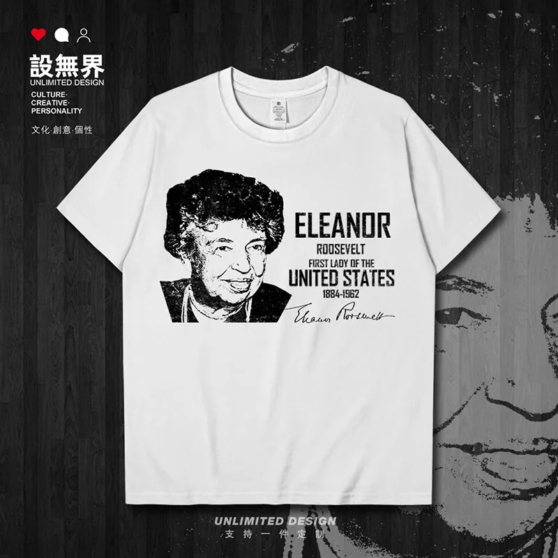 Célébrité Anna Eleanor Roosevelt États-Unis politicien Diplomat écrivain hommes t-shirt nouveaux hauts à manches courtes vêtements été 01