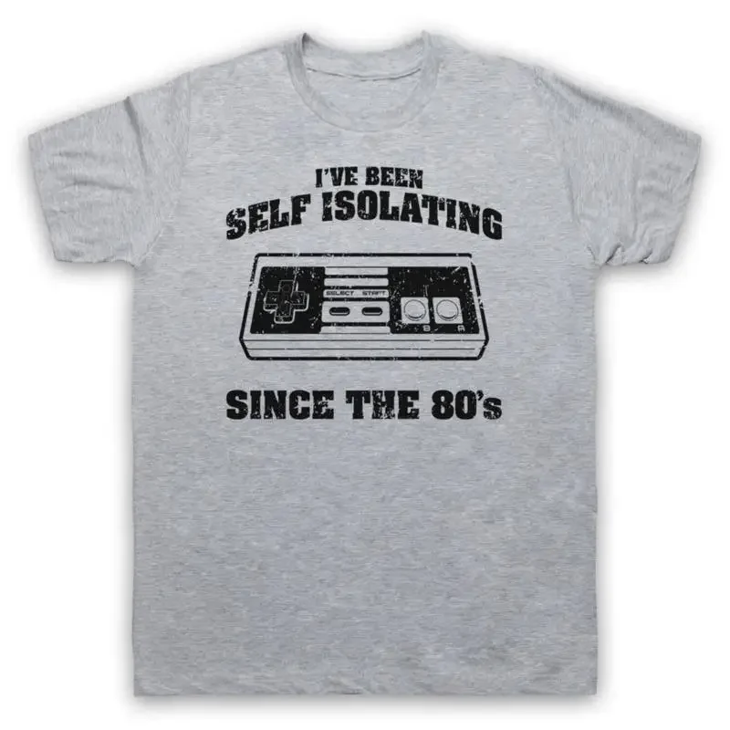 I'VE BEEN SELF ISOLATING SINCE THE 80'S NES CONTROLLER MENS WOMENS T SHIRT