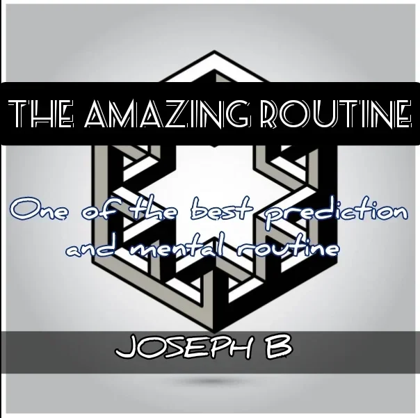 THE AMAZING ROUTINE by Joseph B  -Magic tricks