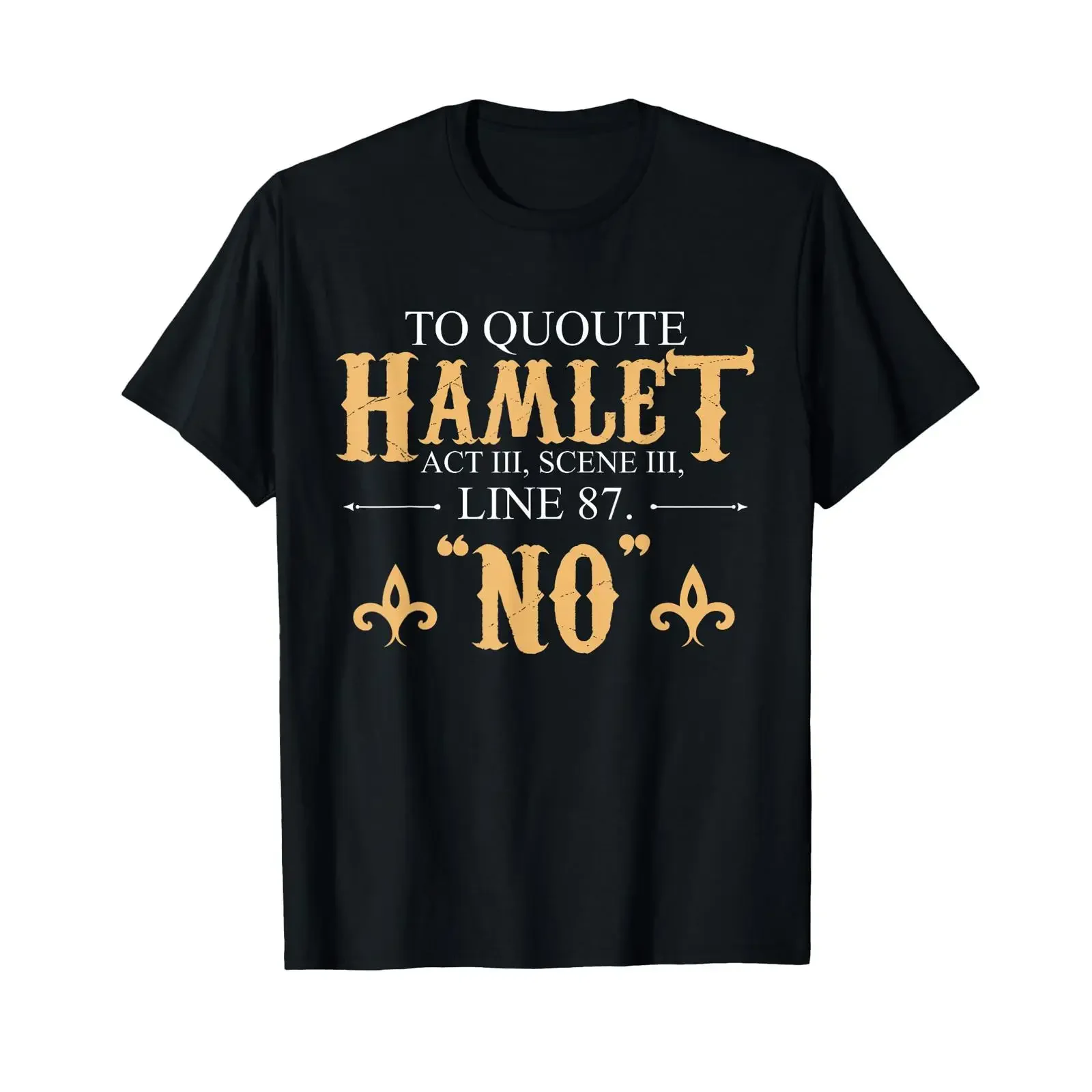 Shakespeare Quote Hamlet No T Shirt black vintage Washed fashion Slightly homme Breathable Soft Comfortable Unisex Versatile