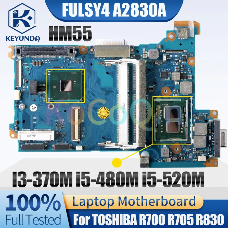 

FULSY4 A2830A For TOSHIBA R700 R705 R830 Notebook Mainboard I3-370M i5-480M i5-520M HM55 Laptop Motherboard Full Tested