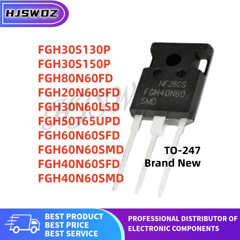 10PCS FGH30S130P FGH60N60SFD FGH50T65UPD FGH60N60SMD FGH80N60FD FGH40N60SFD FGH20N60SFD FGH30S150P FGH30N60LSD FGH40N60SMD TO247