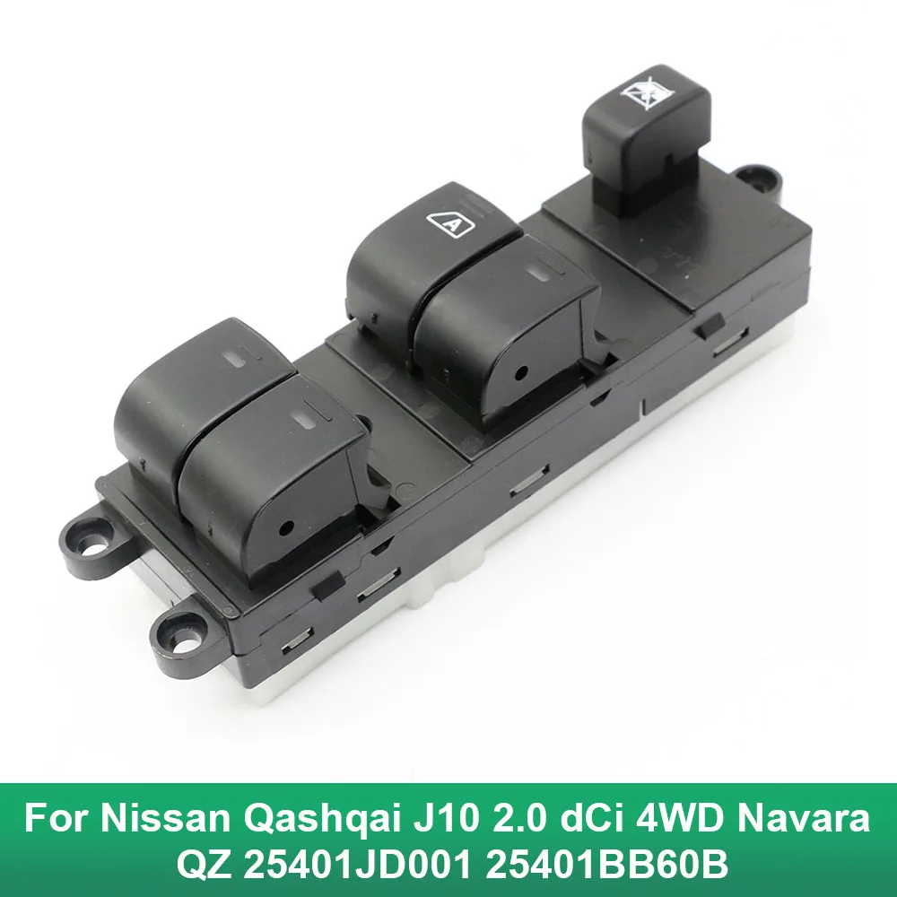 Master Electric Power Window Lifter Switch For Nissan Qashqai J10 2.0 dCi 4WD Navara D40 Vehicles Car QZ 25401JD001 25401BB60B