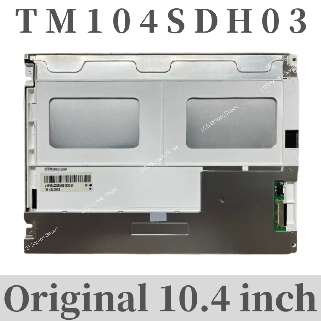 Original 10.4 inch TM104SDH03/TM104SDH02 LCD screen