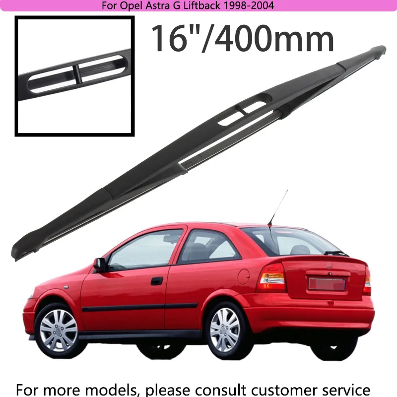 

For Opel Astra G Liftback 1998-2004 Car Accessories 16" Rear Windshield Windscreen Washer Wiper Blade