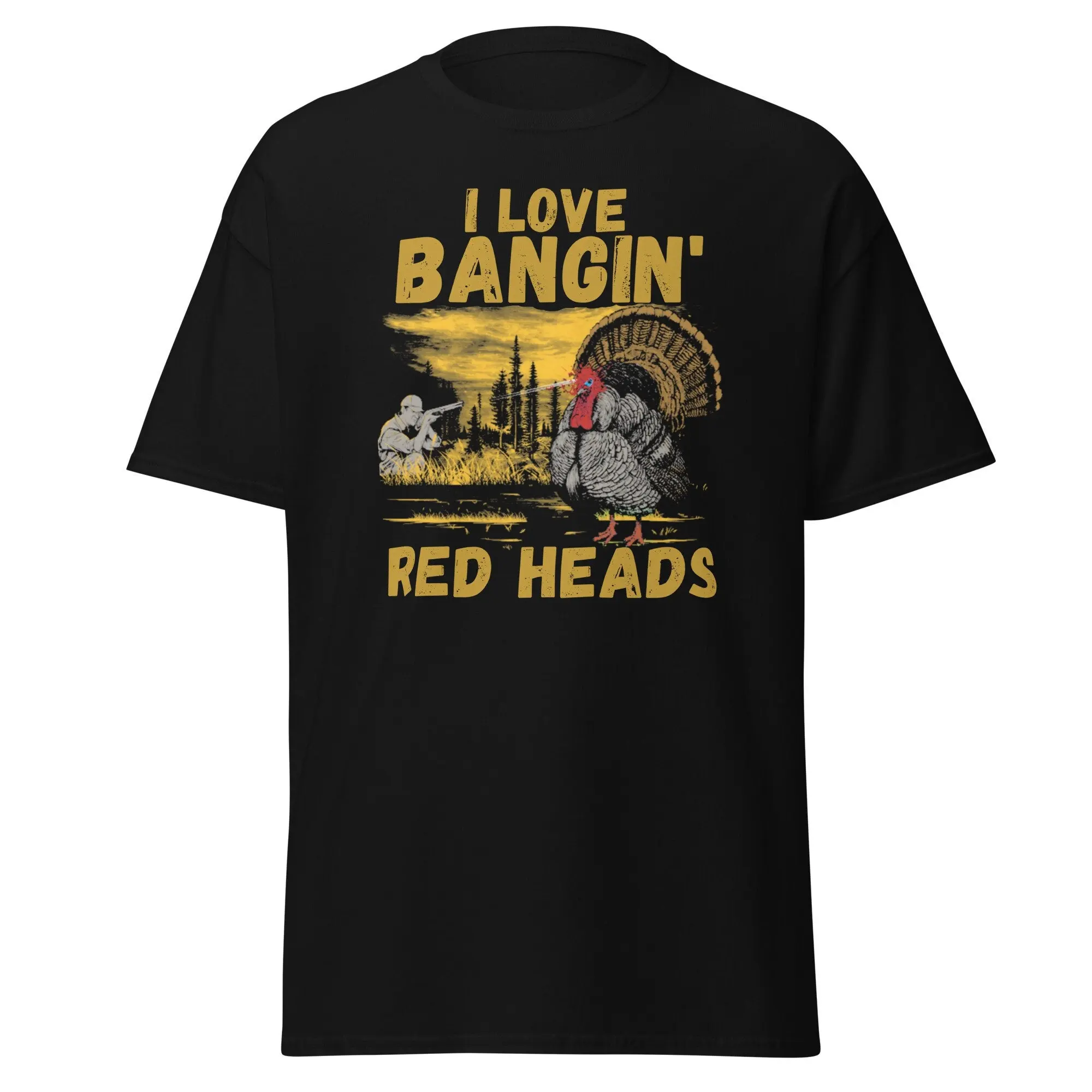 I Love Bangin Red Heads Funny Turkey Hunting Men's classic tee