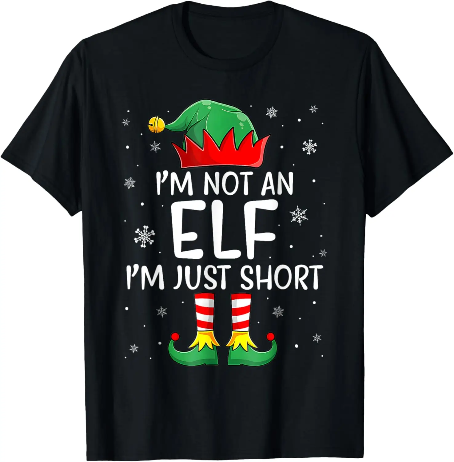 I'm Not An Elf Im Just Short Funny Christmas Matching Family T-Shirt