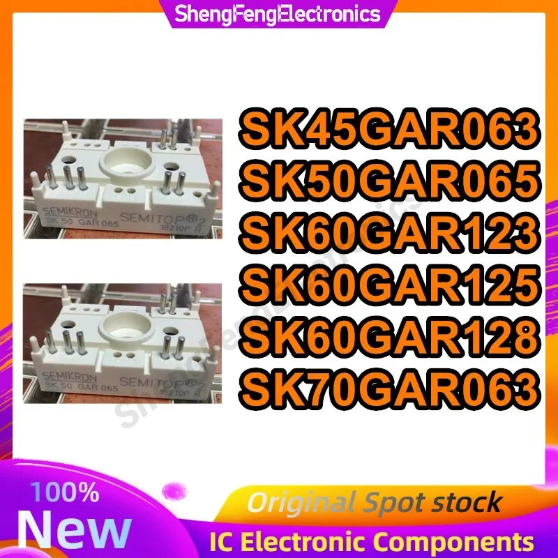 SK45GAR063 SK50GAR065 SK60GARree SK60GAR125 SK60GAR128 SK70GAR063 Nouveau Original en Stock