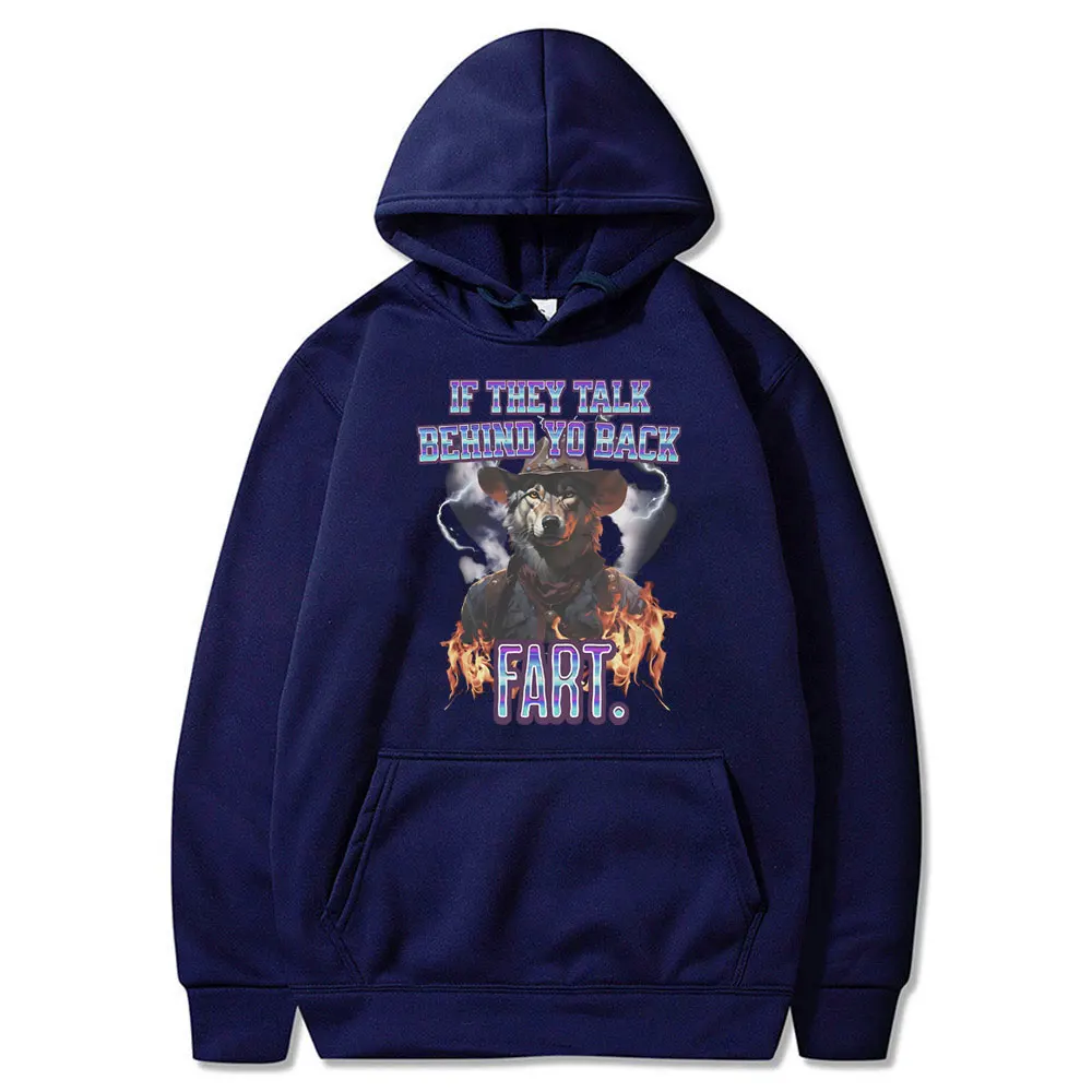 Vintage If They Talk Behind Yo Back Fart Wolf Funny Meme Hoodie Men Oversized Sweatshirt Men's Fashion Brand Clothing Hoodies