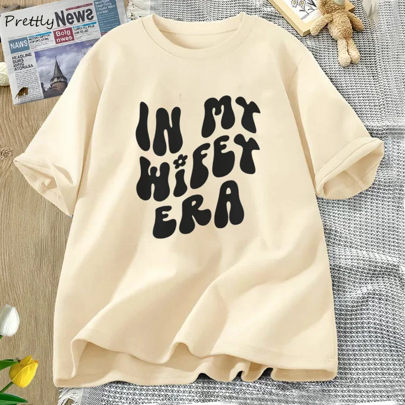 In My Wifey Era T Shirt Women Men Casual Cotton Bride Tshirt Summer Woman Clothes Short Sleeve Casual Print Womens Clothing