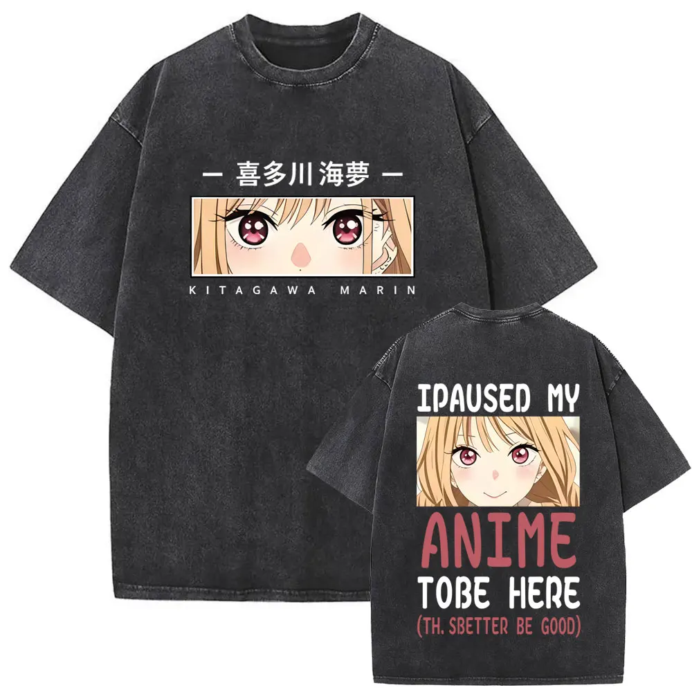 Washed Vintage Anime My Dress Up Darling Kitagawa Marin I Paused My Anime To Be Here Print T-shirt Men Women Manga Cute T-shirts