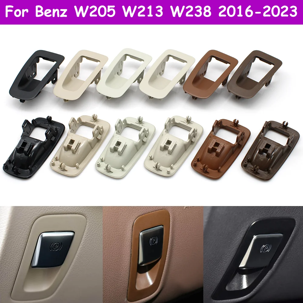 

W205 W213 W238 Внутренняя крышка ручного тормоза автомобиля, внешняя крышка, панель переключателя стояночного тормоза для Benz C E Class 2016-2023 2056806912 2056806812