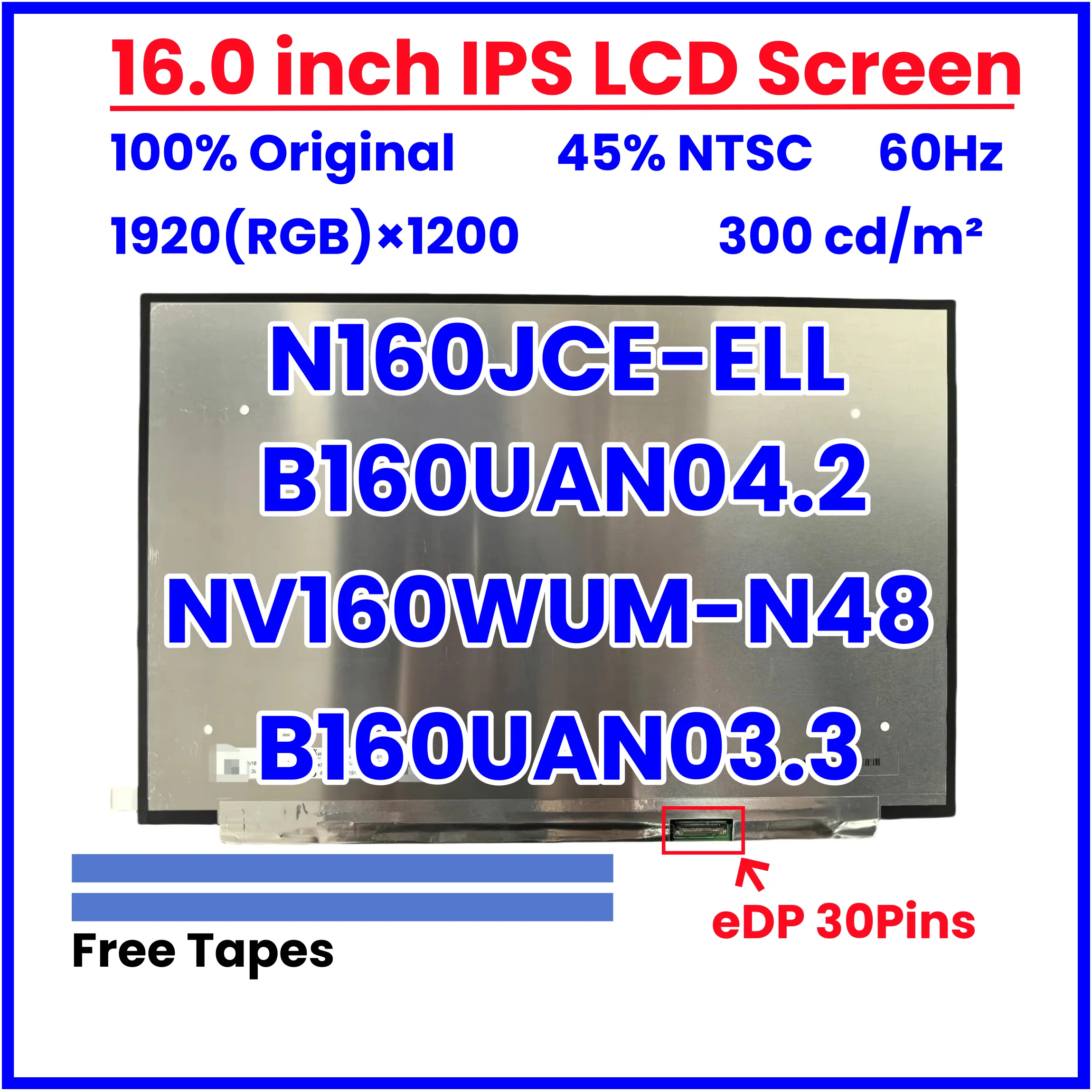 

16.0 inch IPS Laptop LCD Screen N160JCE-ELL B160UAN04.2 NV160WUM-N48 B160UAN03.3 Display Matrix Panel Replacement eDP 30 Pins