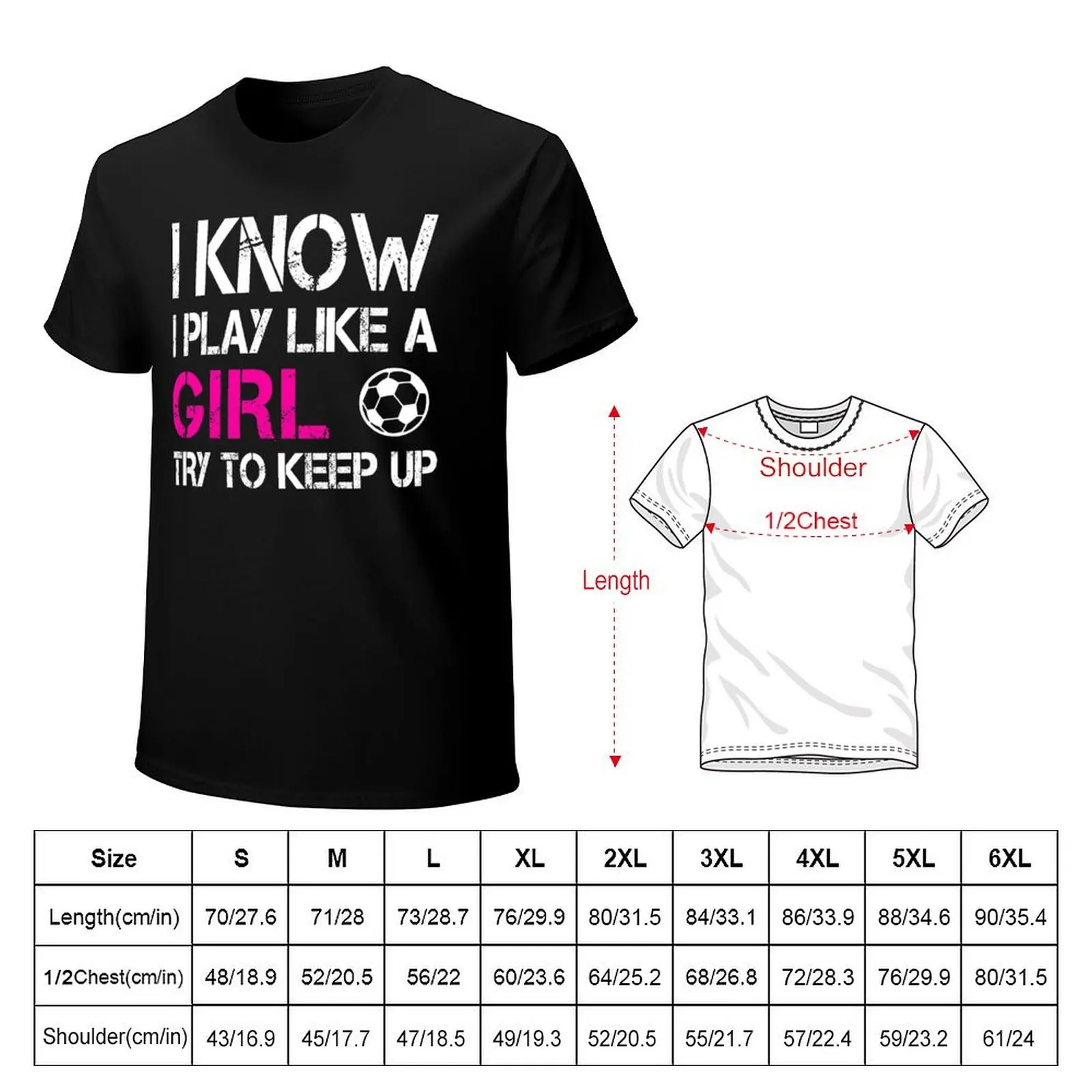 I Know I Play Like A Girl Try To Keep Up T-Shirt Plus Size Lightweight Tee Shirt