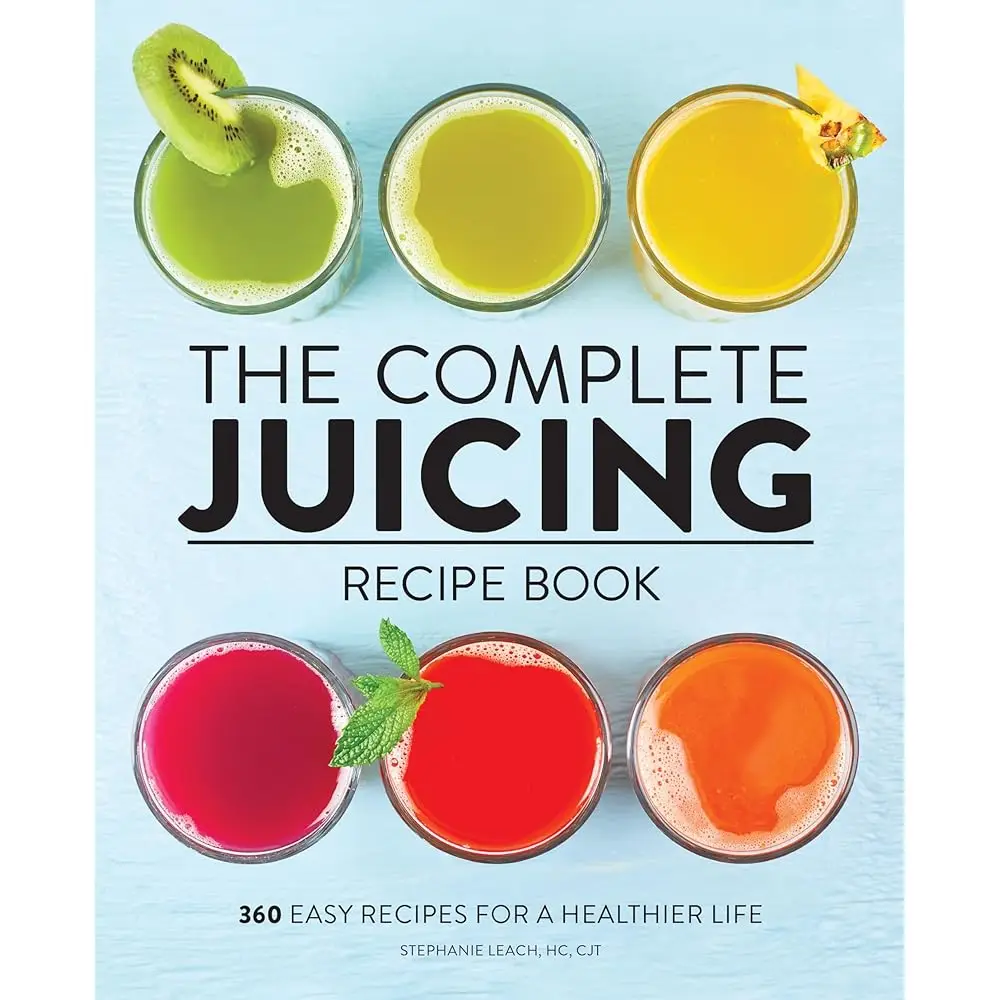Free Shipping The Complete Juicing Recipe Book: 360 Easy Recipes for a Healthier Life