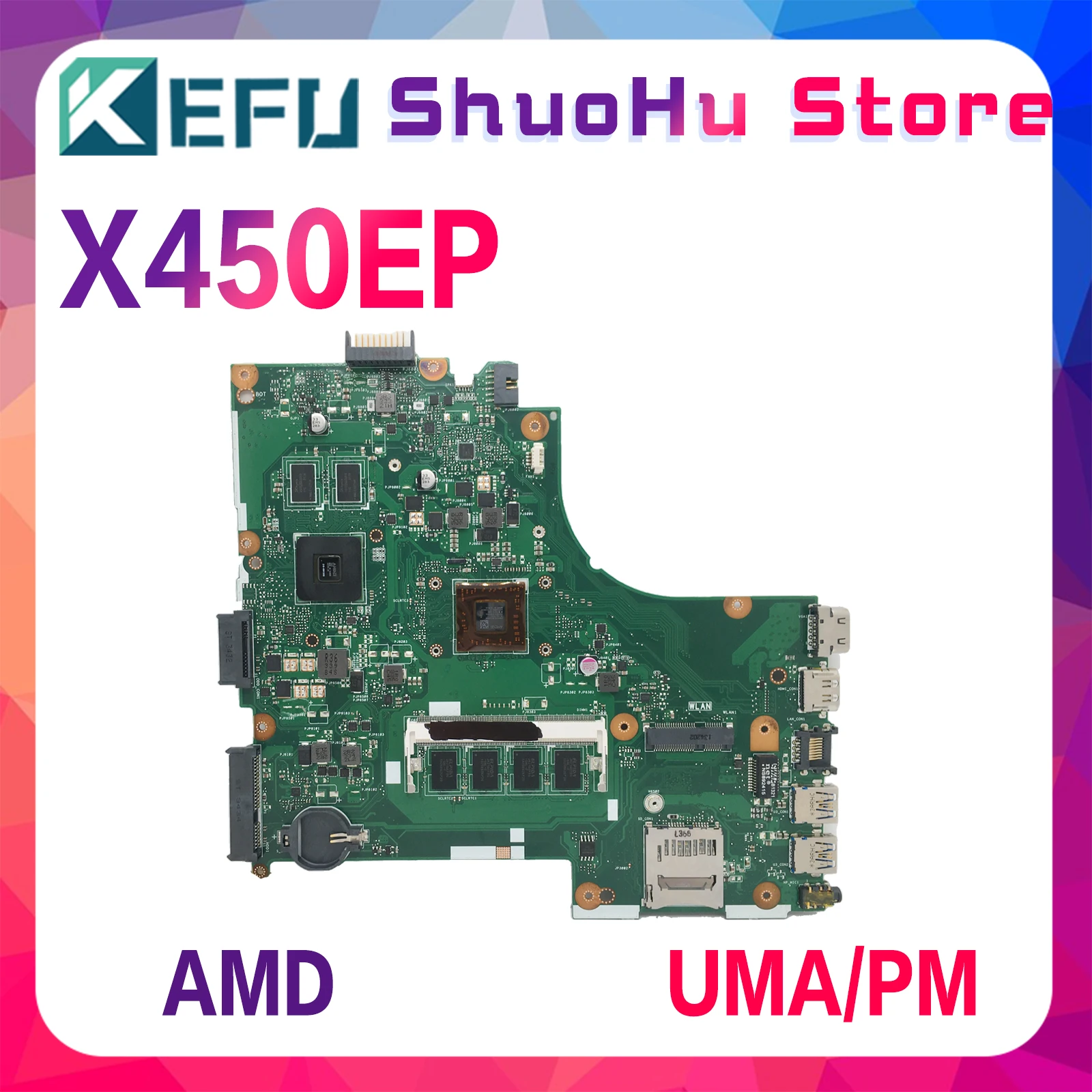 

KEFU X450EP Motherboard For ASUS X450E X450EP X450 X450EA Laptop Mainboard With AMD CPU 0GB/2GB/4GB-RAM UMA/PM 100% Working Well