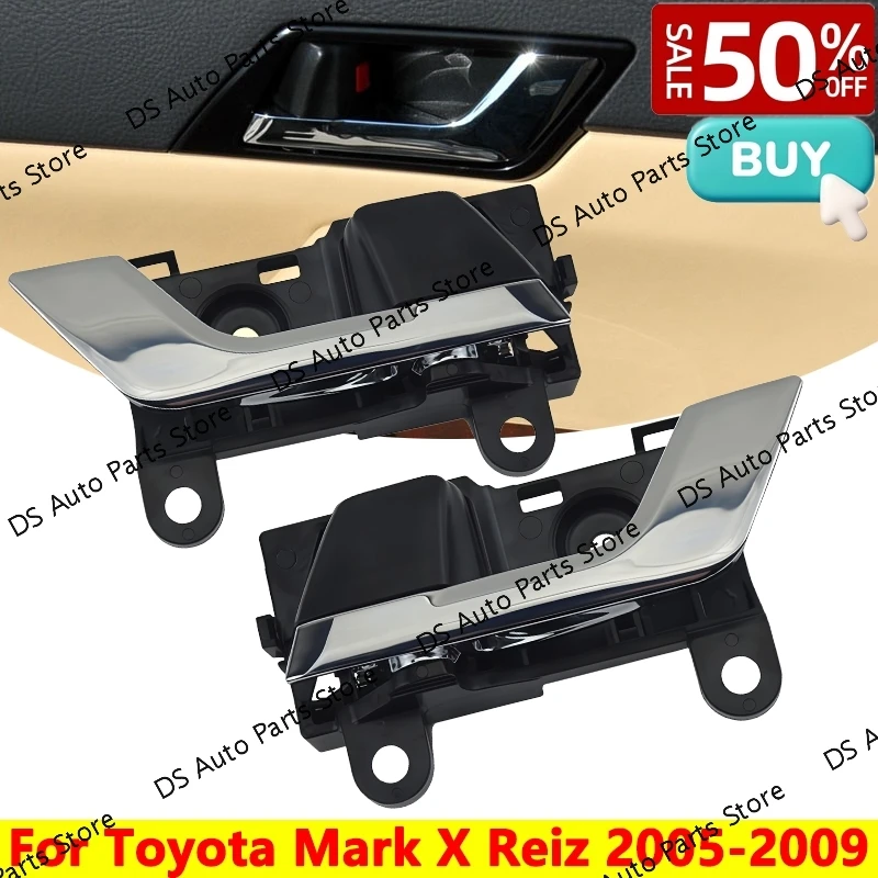 

OEM 69270‑22010 69280‑22020 For Toyota Mark X Reiz 2005 2006 2007 2008 2009 Car Left Right Inside Interior Inner Door Handle