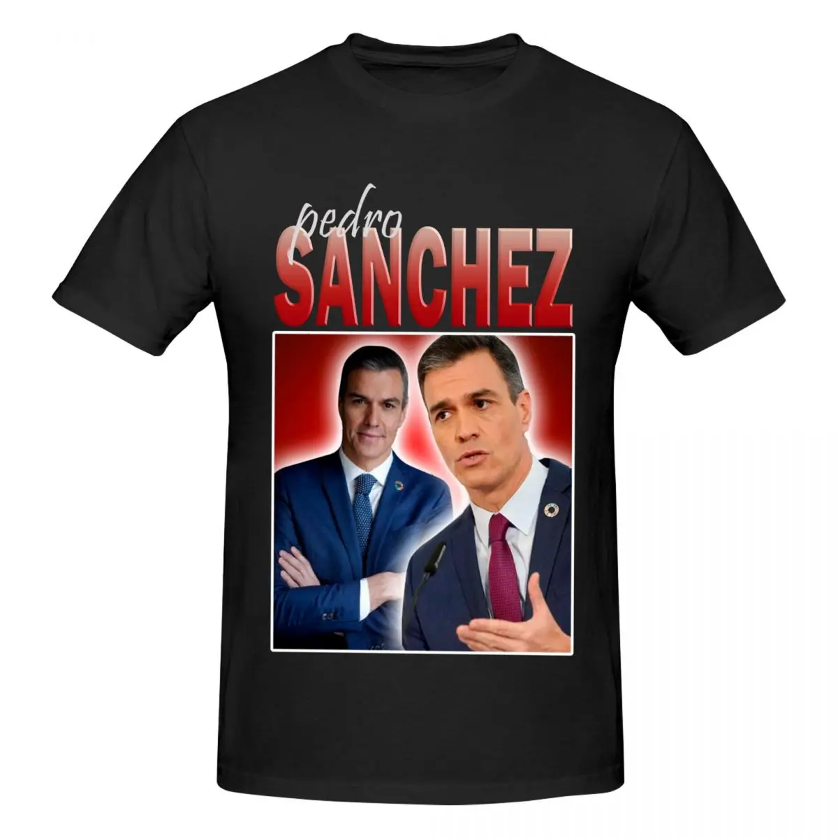 Men Pedro Sanchez Spain Daddy T Shirt Vintage Plus Size Cotton Crewneck Sleeve Custom Men T Shirt