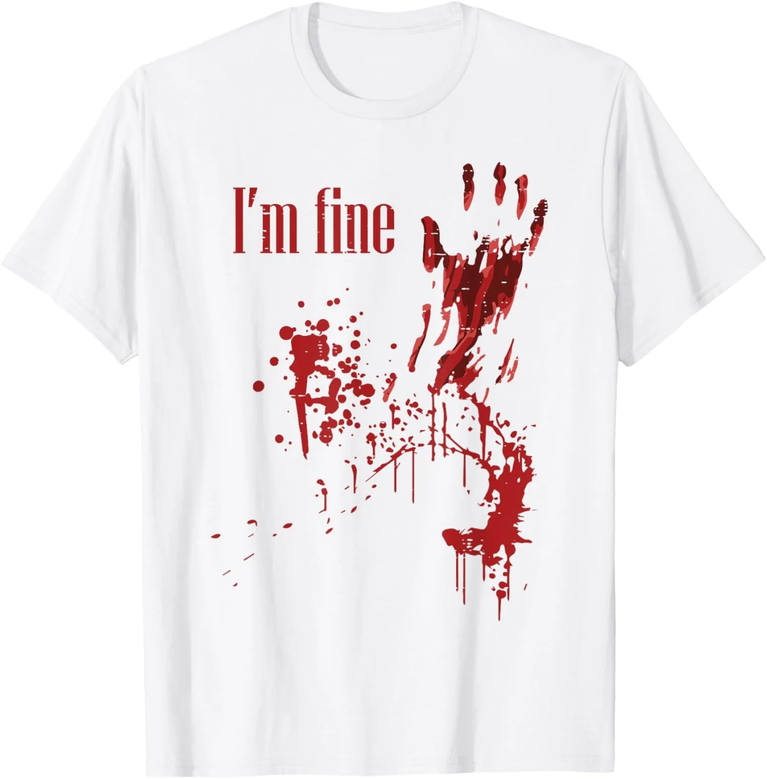 I'm Fine Bloody Funny Halloween Costume Unisex T-Shirt