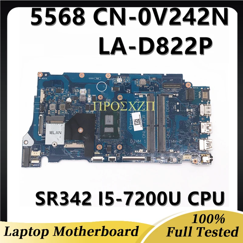 

CN-0V242N 0V242N V242N High Quality Mainboard For DELL 15 5568 Laptop Motherboard LA-D822P With SR342 I5-7200U CPU 100%Tested OK