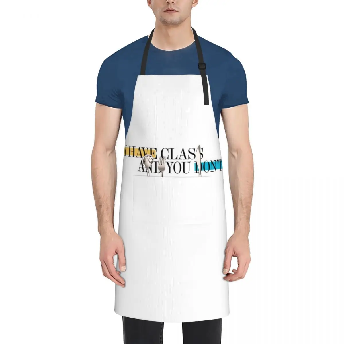 

I Have Class and You Don't Apron kitchen clothes for men For Cooking Kitchen Apras For Women Apron