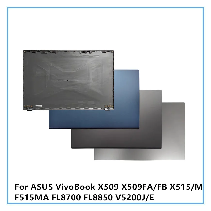 

For ASUS VivoBook X509 X509FA/FB X515/M F515MA FL8850 V5200J/E Laptop LCD Back Top Cover/Front Bezel/Palmrest Keyboard Frame