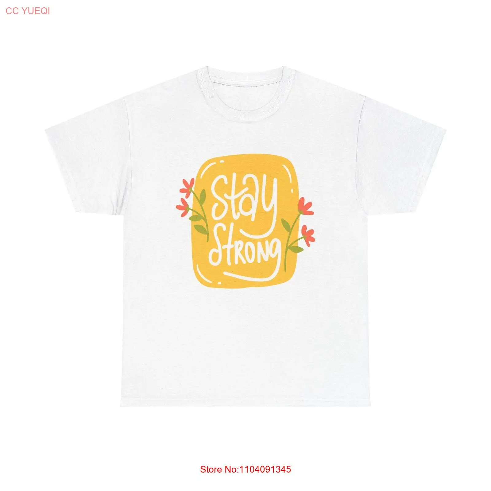 Stay Strong Floral T-Shirt - uplifting empowerment positive wellness motivation