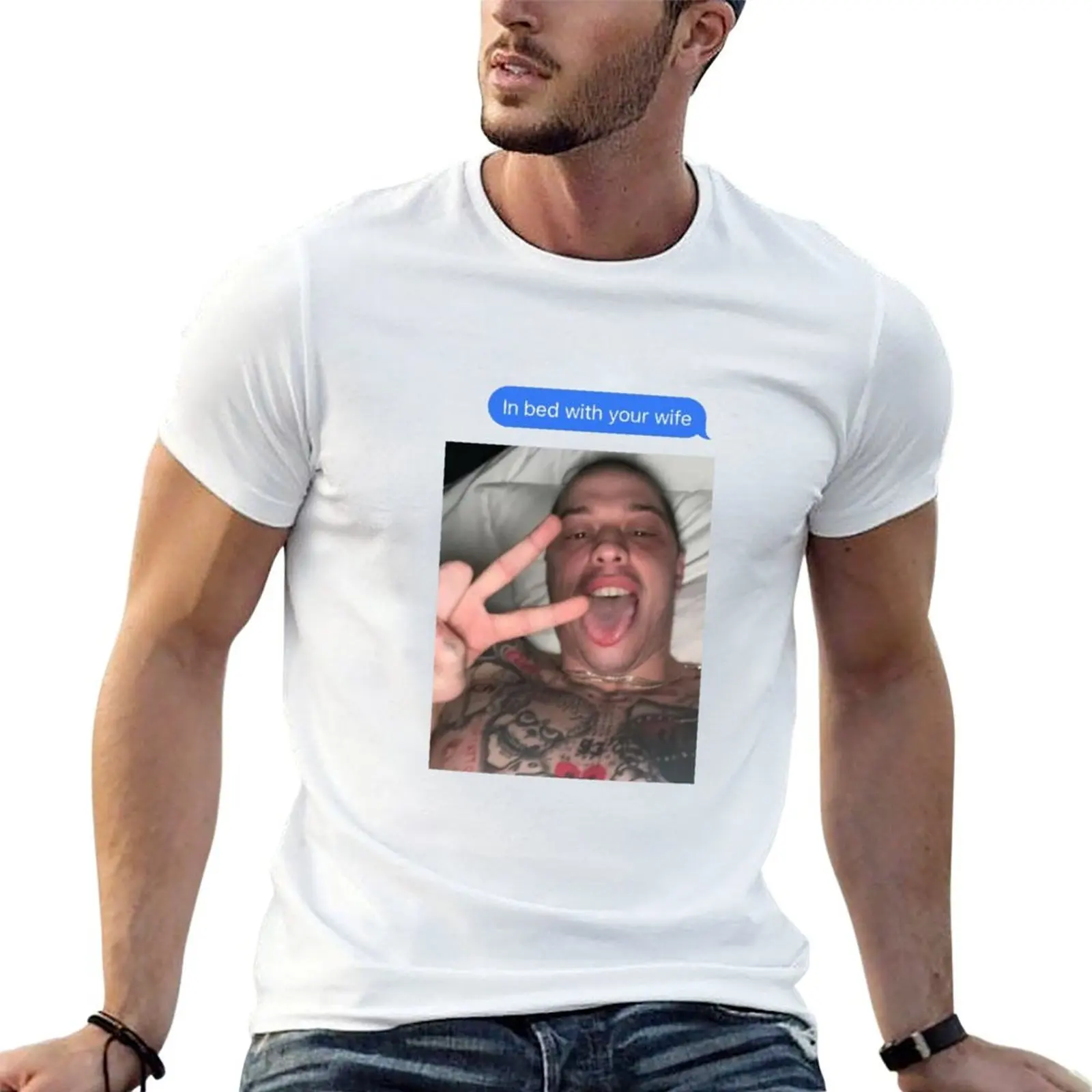 

SKETES IN BED WITH YOUR WIFE - Pete Davidson T-Shirt anime tshirt t shirts for man pack white T-Shirt