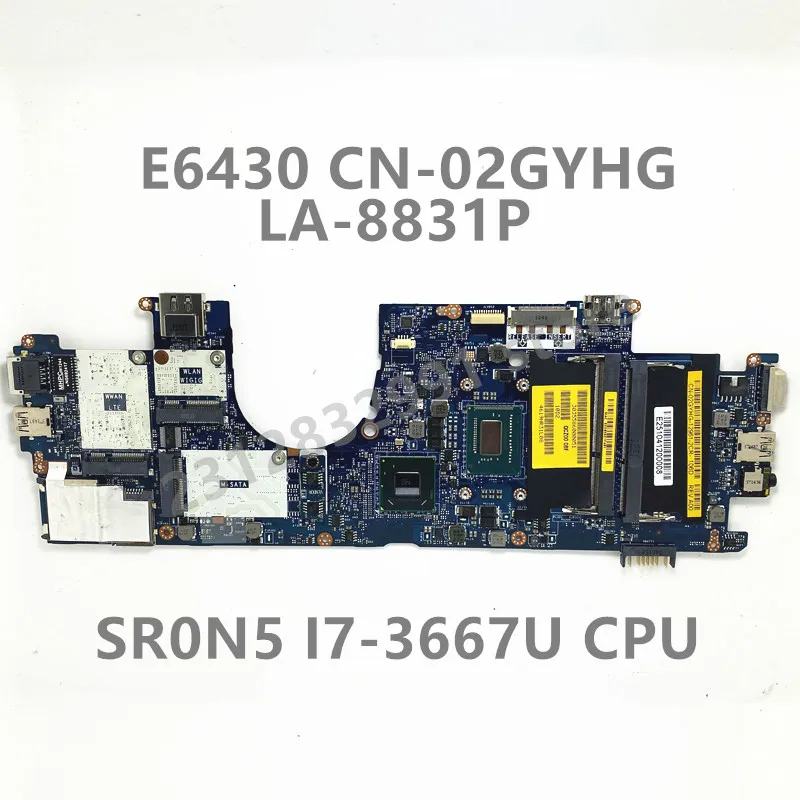 CN-02GYHG 02GYHG 2GYHG Mainboard FOR DELL E6430 Laptop Motherboard LA-8831P With SR0N5 I7-3667U CPU 100%Full Tested Working Well