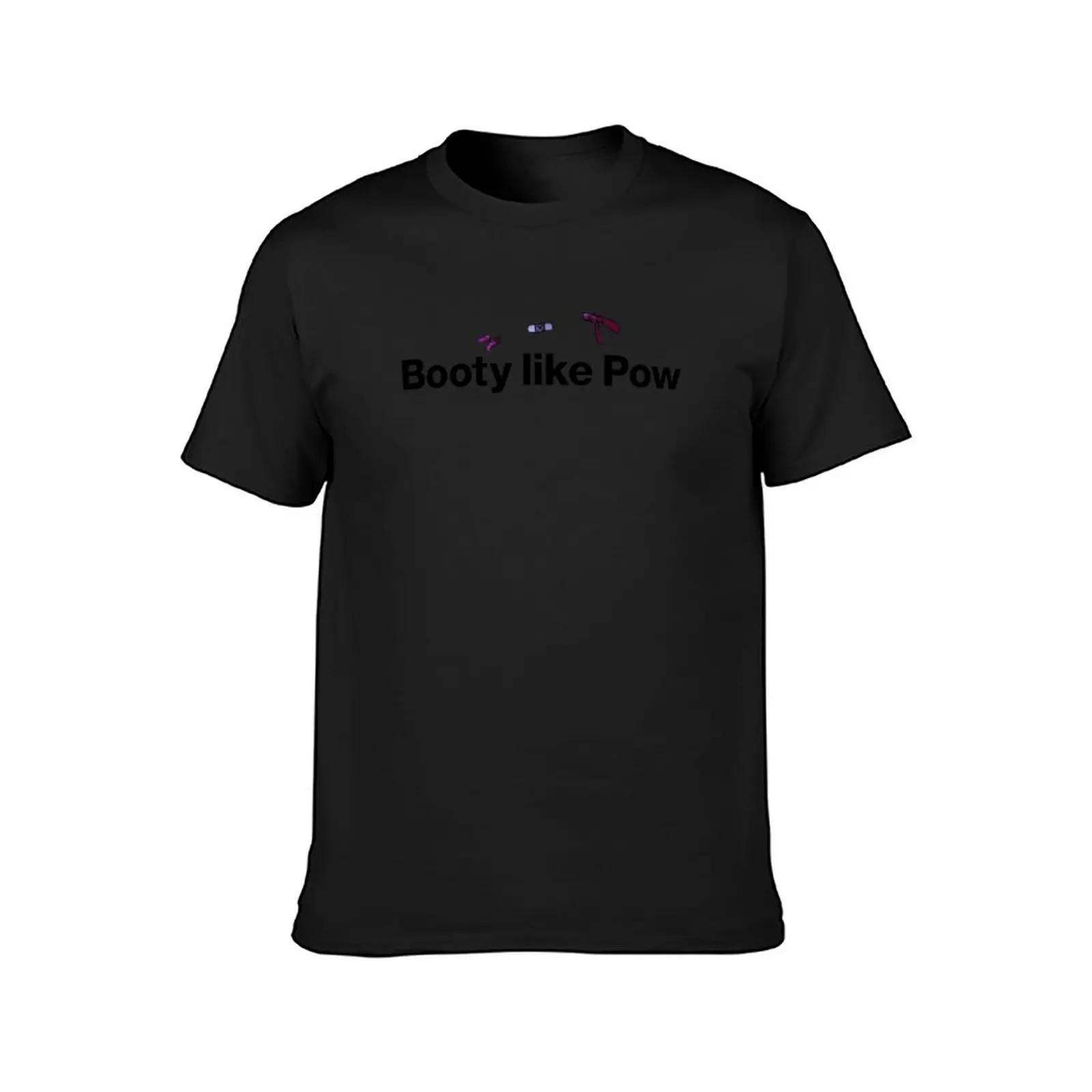 Booty like Pow. T-Shirt boys whites quick-drying boys animal print mens big and tall t shirts