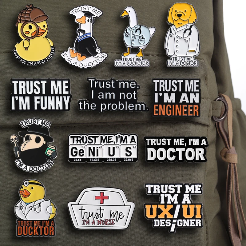 Trust Me I'm Engineer Doctor Nurse Brooch Cartoon Animal Duck Goose Enamel Pins Backpack Lapel Badge Jewelry Gift for Friends