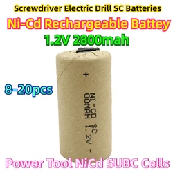 1.2V 2800mah Sub C Ni-Cd Rechargeable Battey Power Tool NiCd SUBC Cells 8-20pcs Screwdriver Electric Drill SC Batteries