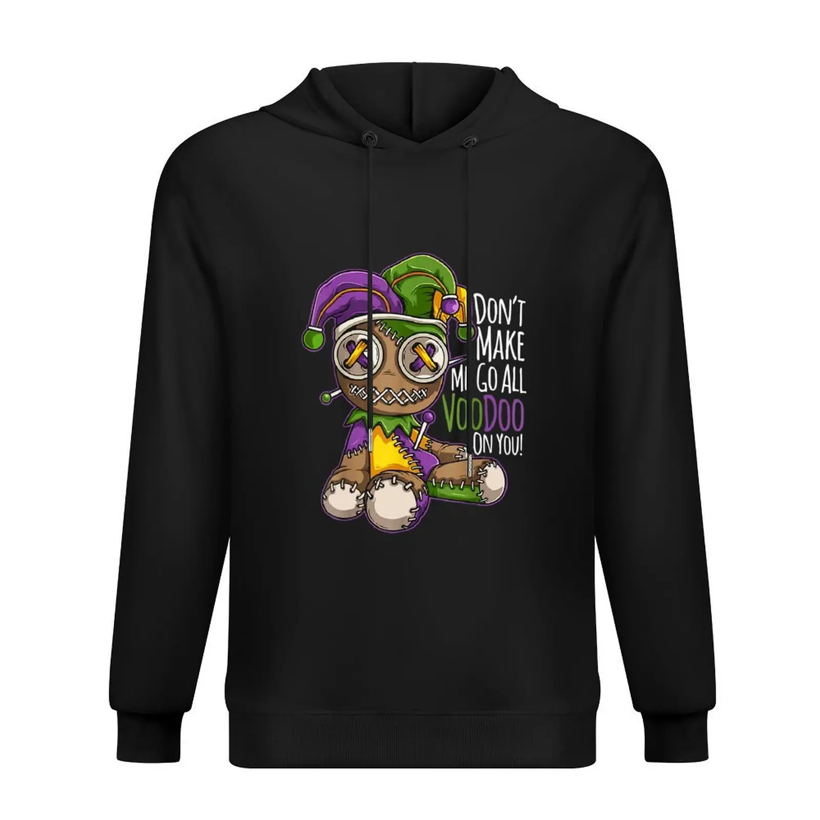 

Don't Make Me Go All Voodoo Doll - Mardi Gras Hoodie winter clothes korean style clothes japanese style autumn hoodie