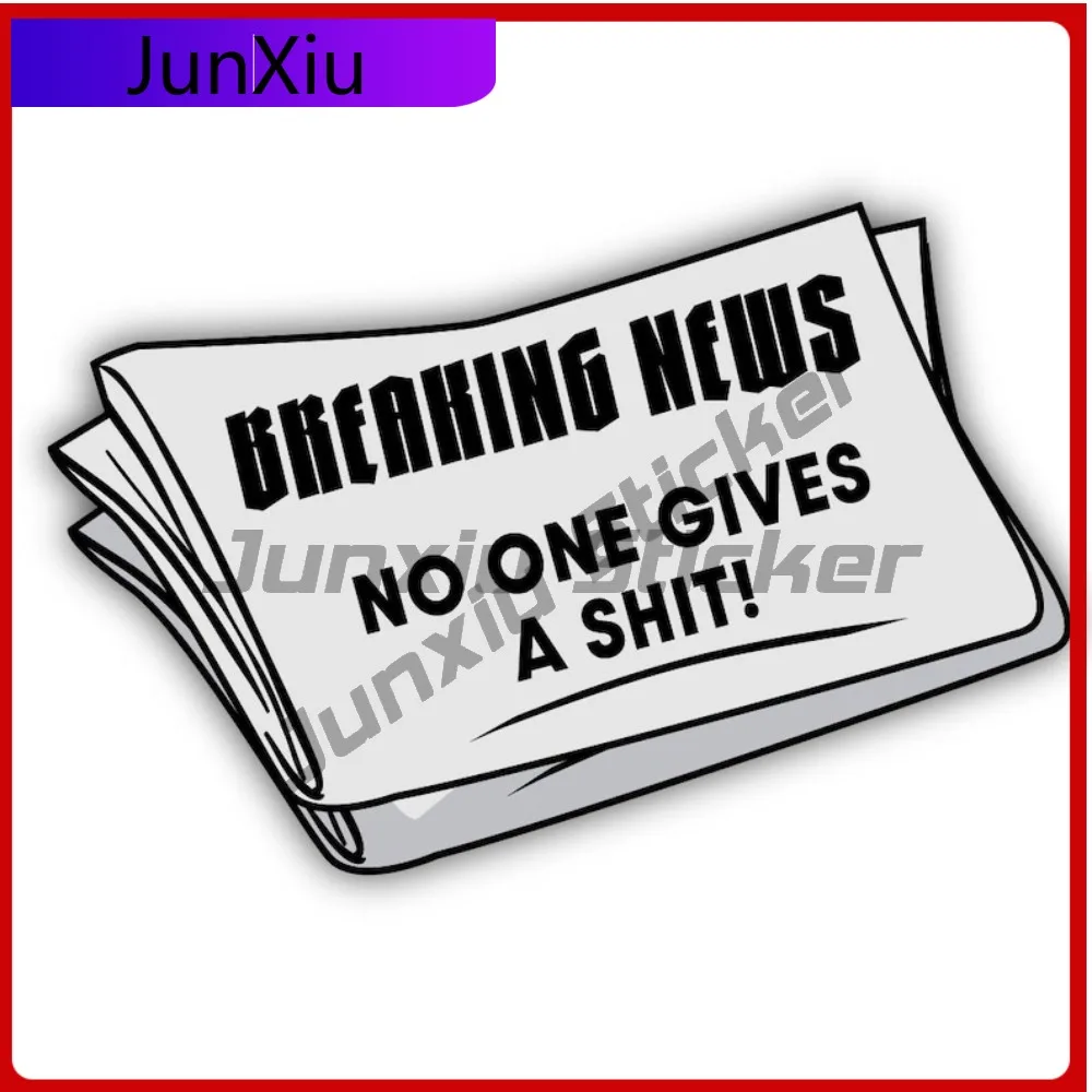 

Breaking News No One Gives Vinyl Matte Sticker Adult Humor Blue Collar Humor Decal Joke Truck Car Laptop Vinyl Sticker Waterproo