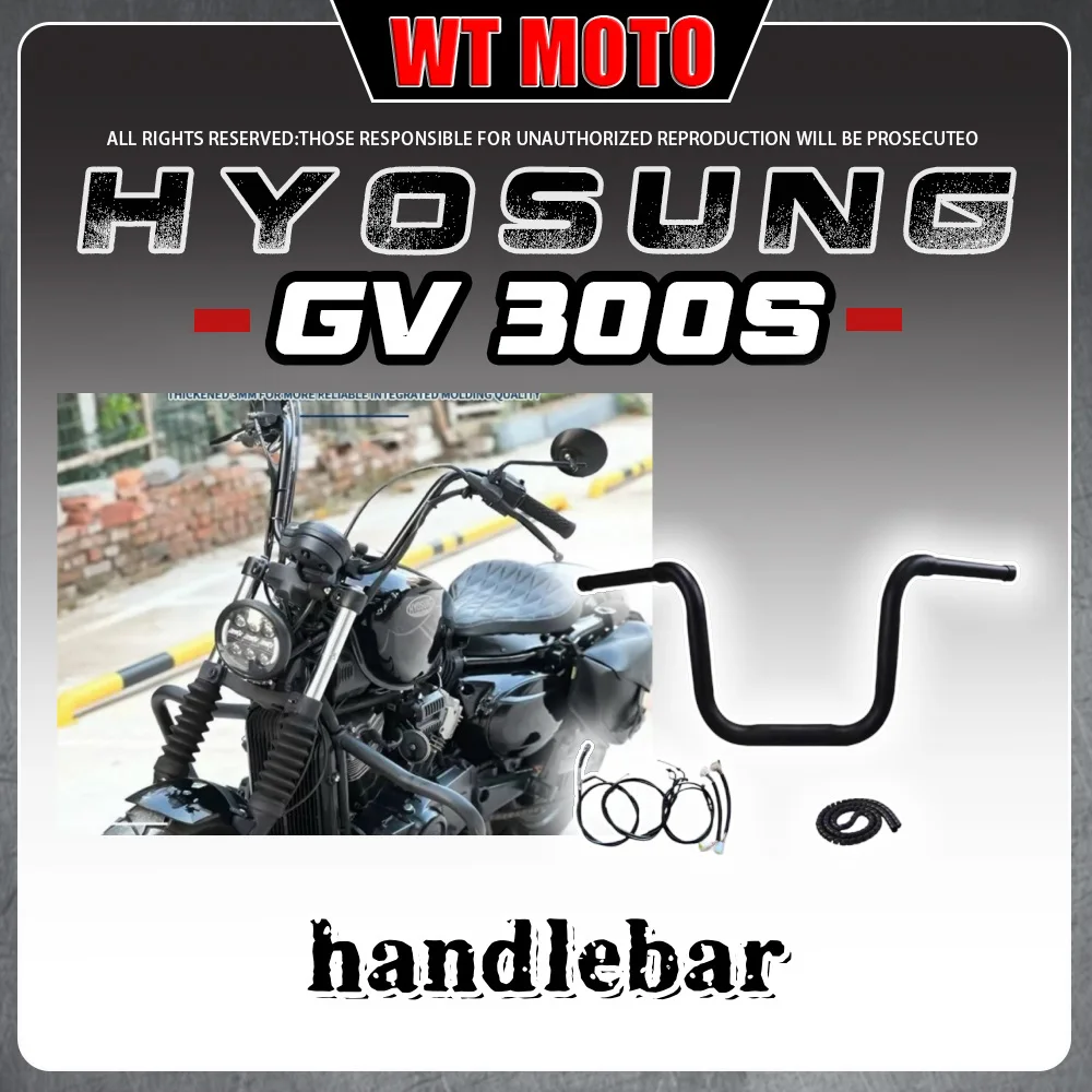 For HYOSUNG GV300s modified handlebarHyosung gvs300 Gv 300 s 300Gvs gv300s 300sGv gv 300 s 300gv s cruise handlebar