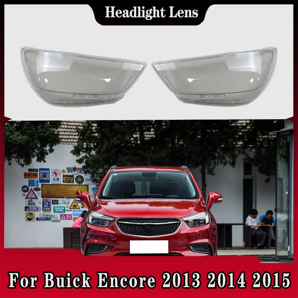 

For Buick Encore 2013 2014 2015 Transparent Headlight Cover Headlamp Shell Clear Lens Plexiglass Replace Original Lampshade