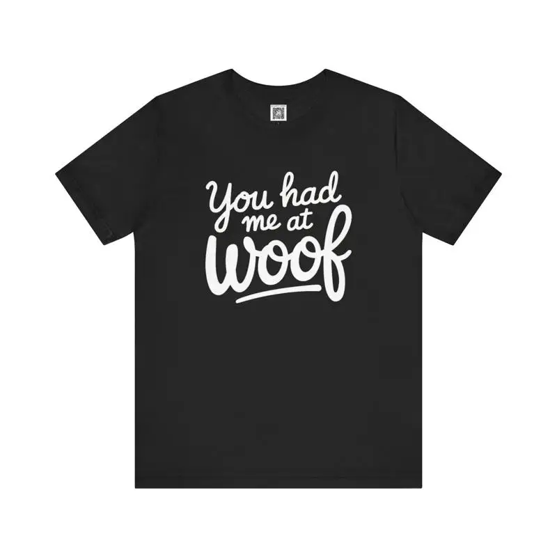 

Футболка You Had Me at Woof