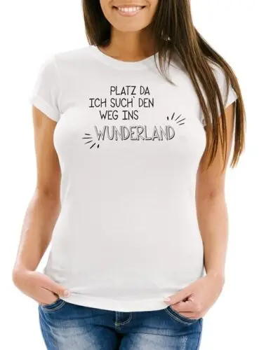 Damen T-Shirt platz da - ich such den Weg ins Wunderland Spruch Shirt Slim Fit