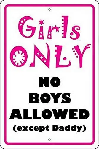1p,Metal Sign Girls Only No Boys Allowed Except Daddy Sign Metal Tin Sign Metal Wall Plaque Tin Sign