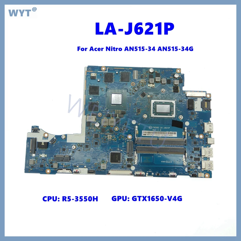 LA-J621P Laptop Motherboard For Acer Nitro AN515-34 AN515-34G Notebook Mainboard with R5-3500H CPU GTX1650-V4G GPU 100% test ok