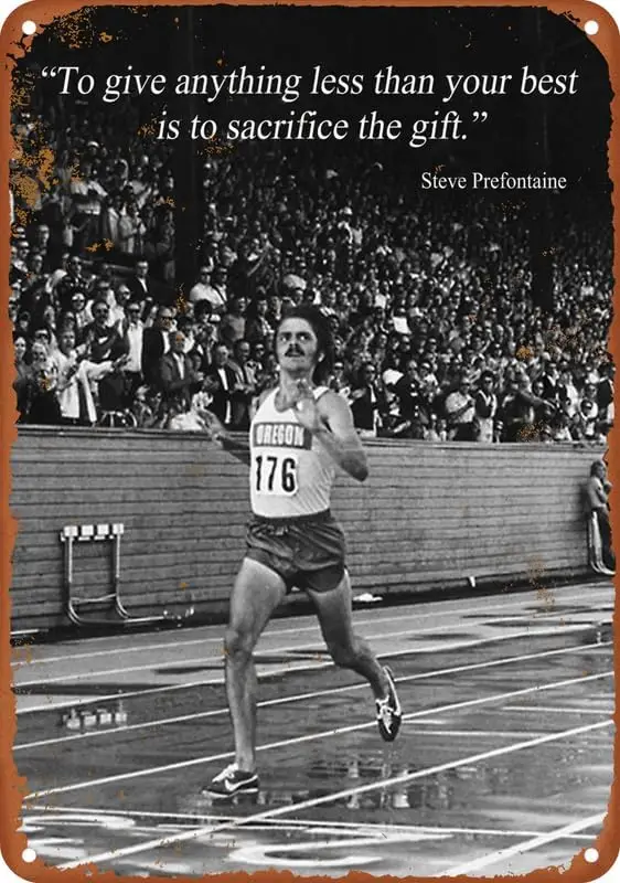 Steve Prefontaine Quote Poster Vintage Metal Tin Sign Aluminum Sign Art Wall Decor 12 X 8 Inch Bedroom Kitchen Cafe Pub Plaque