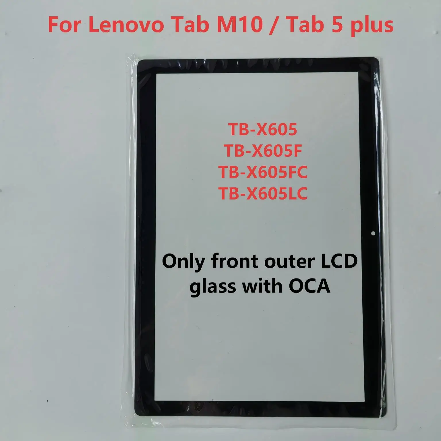

For Lenovo Tab 5 Plus Tab M10 X605L X605FC X605LC TB-X605 TB-X605F Touch Screen Panel Tablet Front Outer LCD Glass Lens With OCA