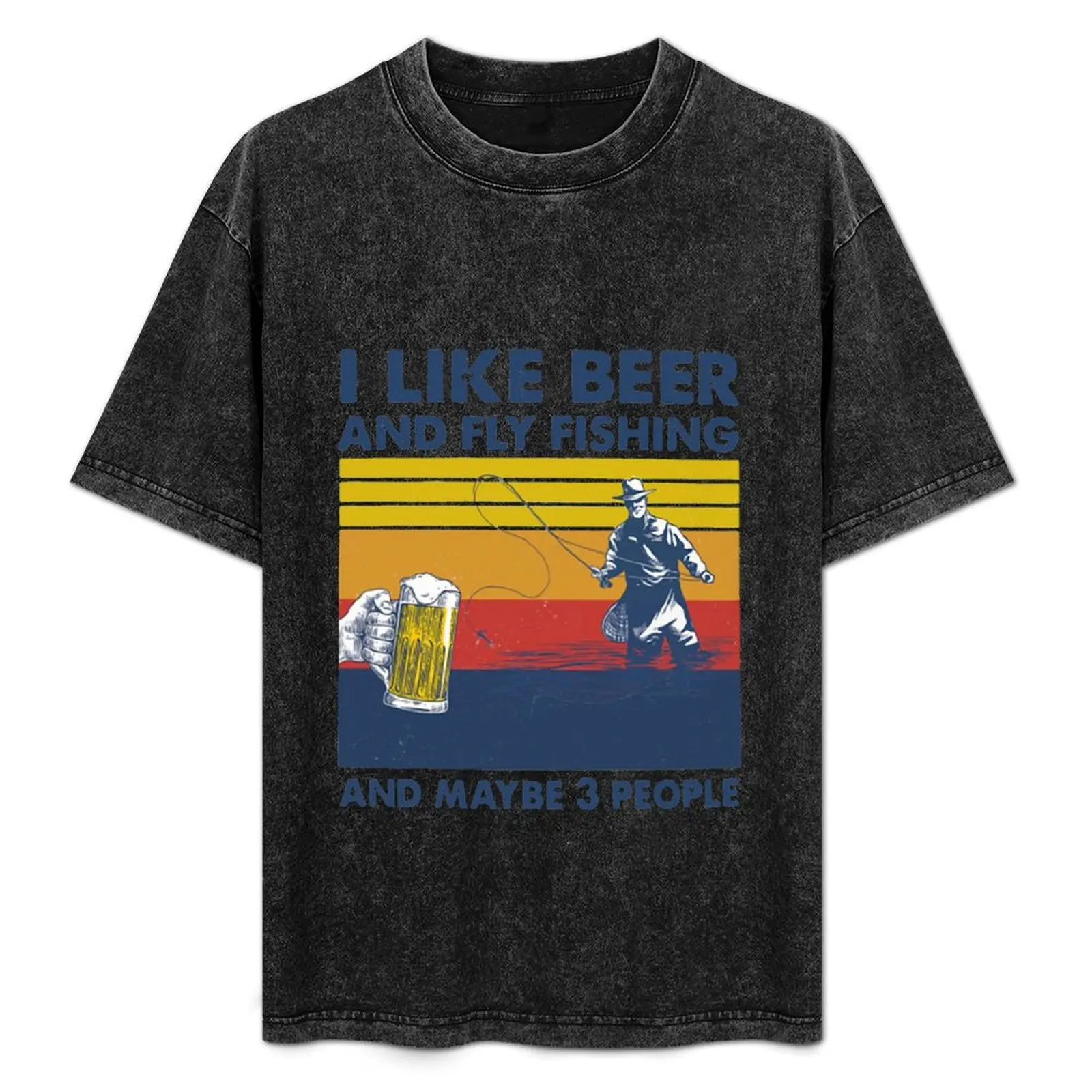 I LIKE BEER AND FLY FISHING MAYBE 3 PEOPLE VINTAGE T-Shirt summer clothes plus size tops mens t shirt graphic